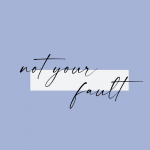not your fault