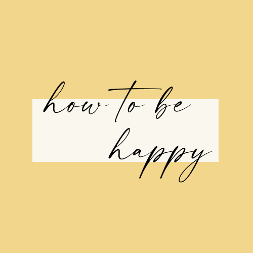 Blog: How to Be Happy Now