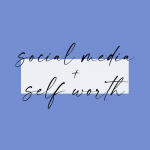 social media and self worth